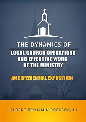 The Dynamics of Local Church Operations